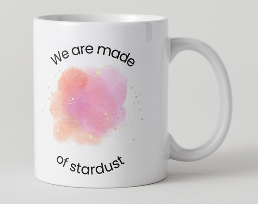 We are made of stardust Affirmation Coffee Mug